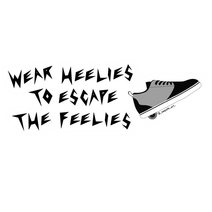 "Wear Heelies to Escape the Feelies" Sticker for wholesale by Empath Art