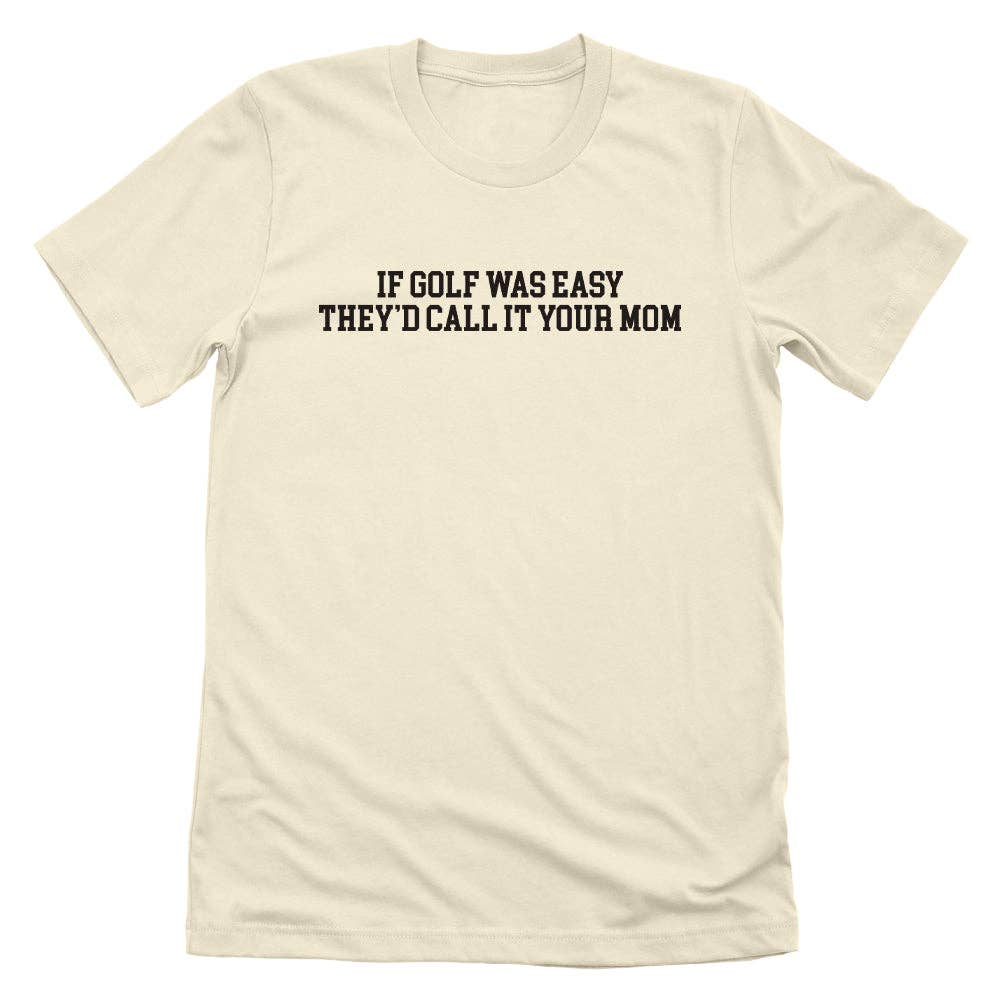 Let's Get This Thread - Wholesale Screen Printed T-Shirt - Unisex - If Golf Was Easy1