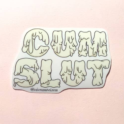 Cum Slut Adult Die Cut Vinyl Sticker, Sex Positive Art for wholesale by Vivrant Vixen