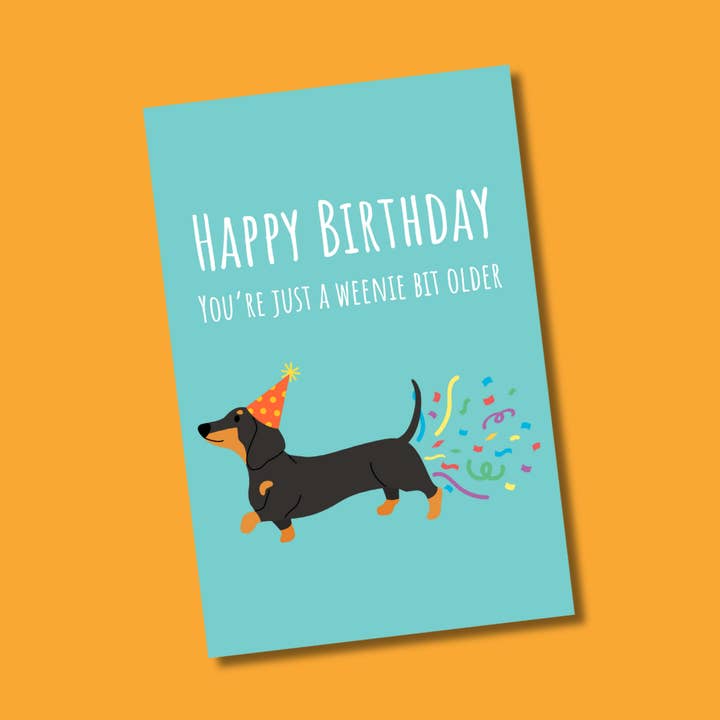PREORDER - Happy Birthday! You're Just A Weenie Bit Older for wholesale by Two Brits Print Co