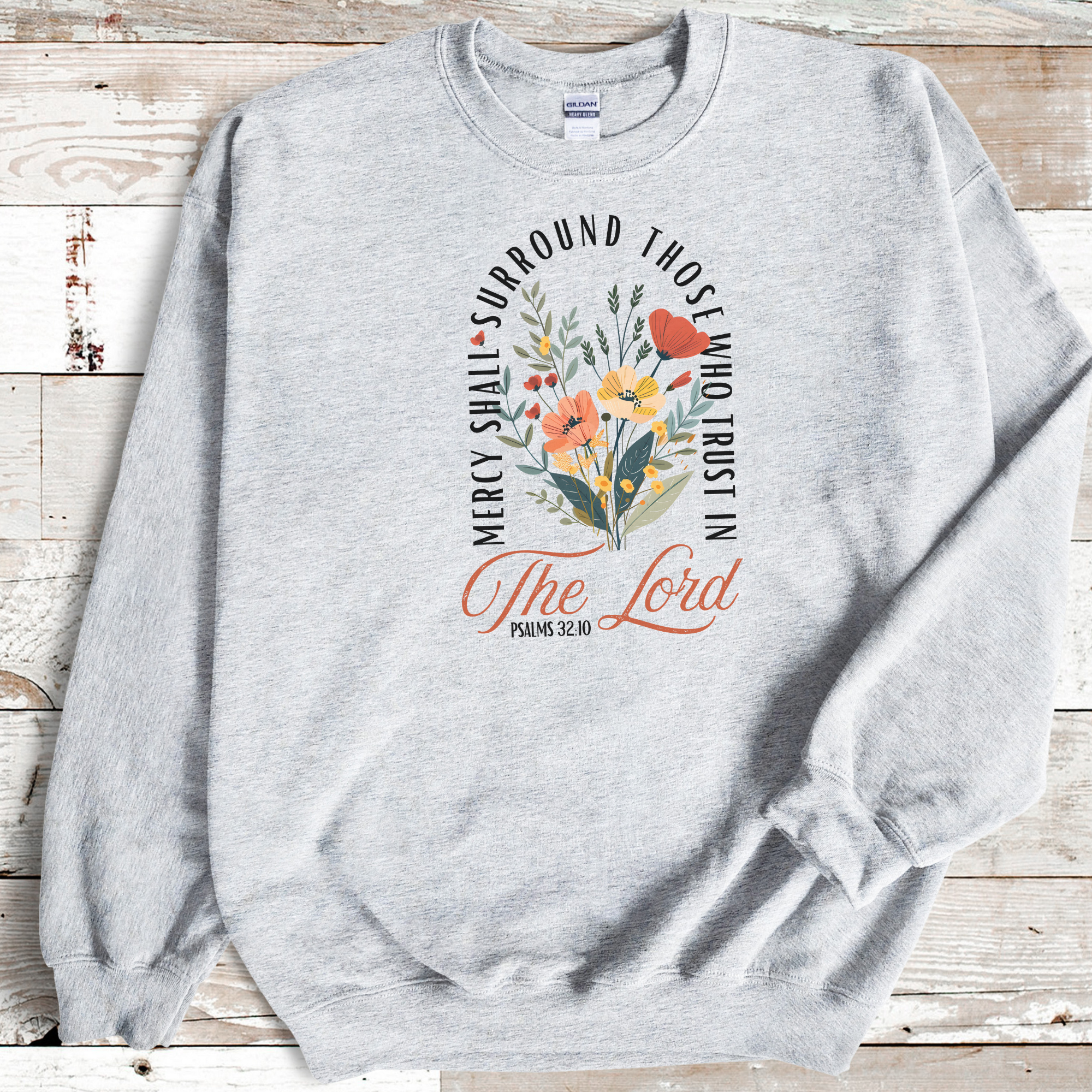 Love Ann Joy Apparel, LLC - Wholesale Graphic Sweatshirt - Women's - Mercy Shall Surround Me Christian Sweatshirt Psalm 32:104