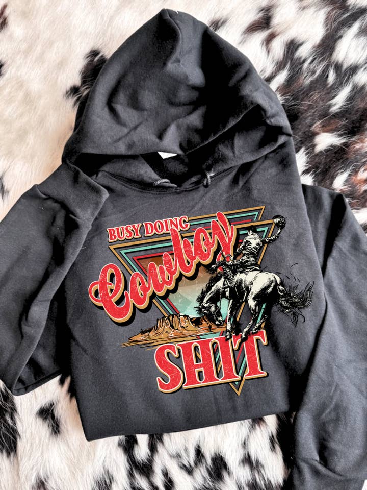 Busy Doing Cowboy Sh*t Hoodie for wholesale by Twisted Iron Wholesale
