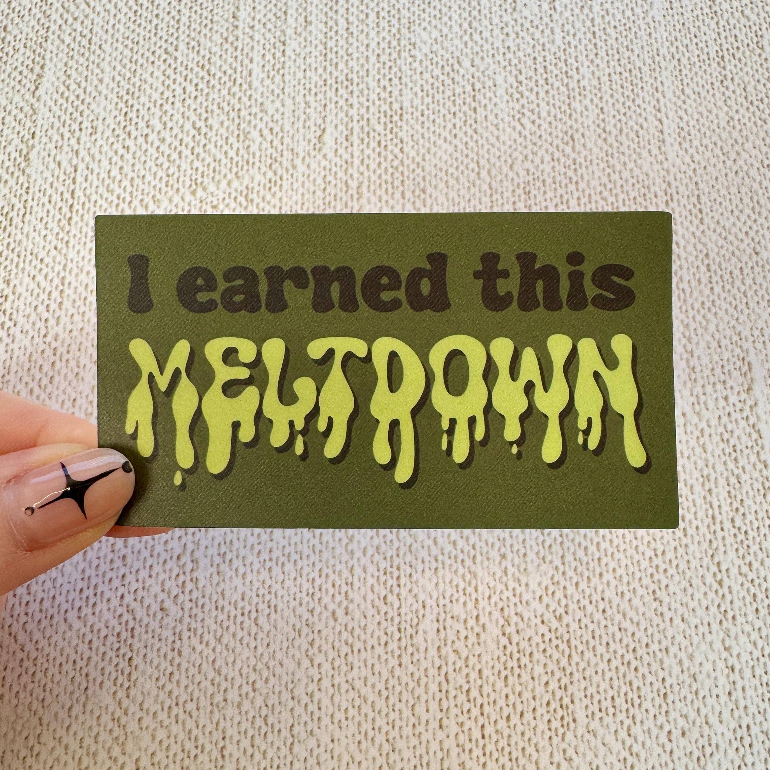 Hawburns Studio - Wholesale Sticker - I Earned This Meltdown Sticker Waterproof Vinyl Funny 0