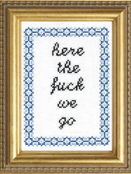 Here the Fuck We Go pour la vente par Subversive Cross Stitch