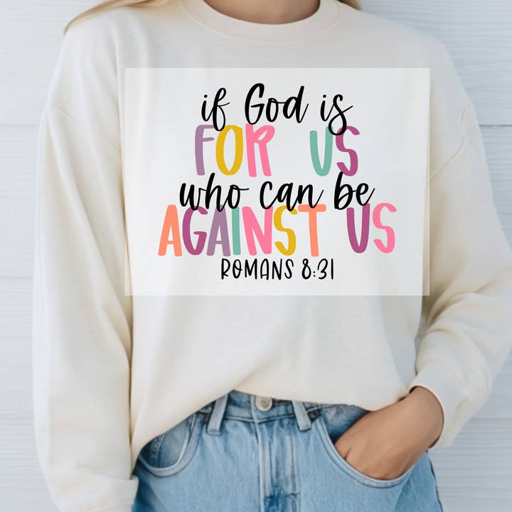 If God Is For Us Who Can Be Against Us DTF TRANSFER for wholesale by Faith Forward Transfers
