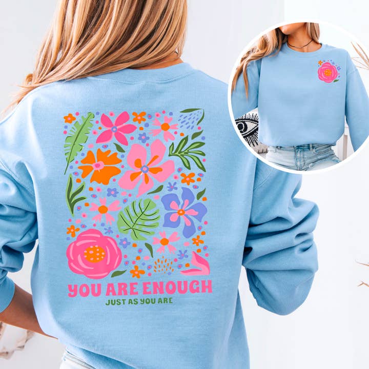 Shoppe SHC - Wholesale Graphic Sweatshirt - Women's - You Are Enough Just As You Are Floral Sweatshirt 6