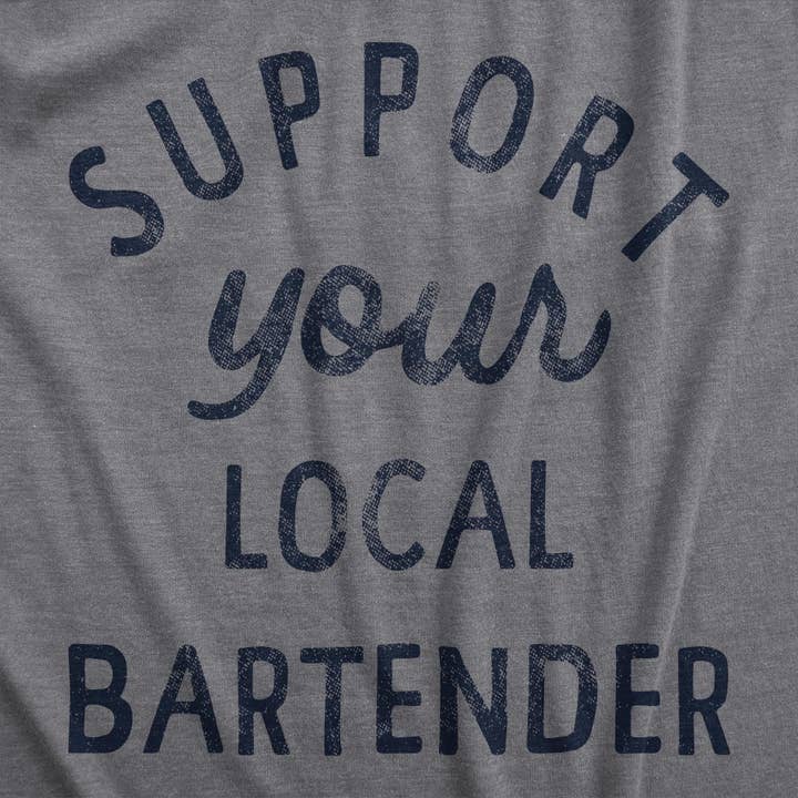 Support Your Local Bartender Men's Tshirt Drinking Graphic for wholesale by Crazy Dog T-Shirts