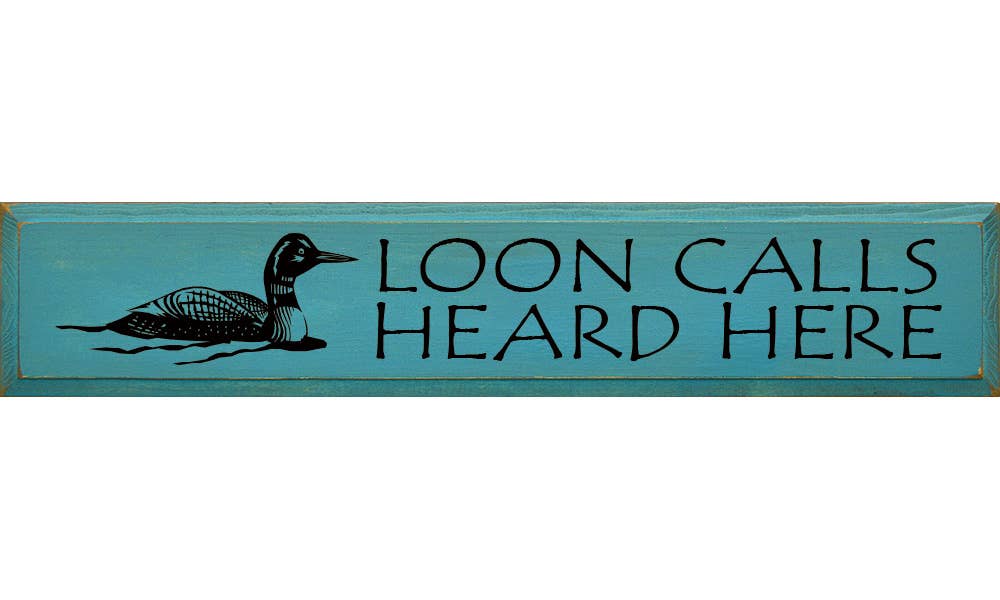 SAWDUST CITY - Wholesale Sign - Loon Calls Heard Here Rustic Wood Sign4