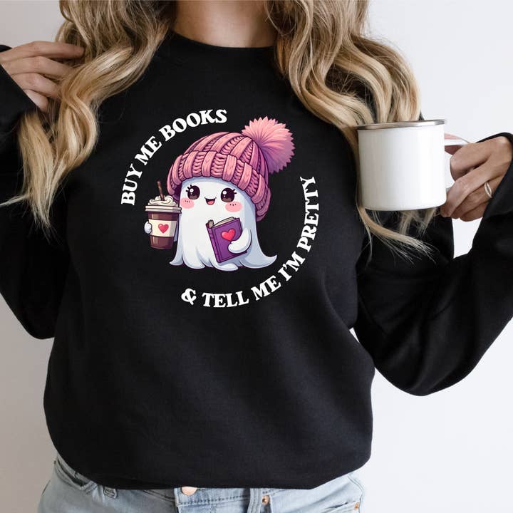 Cómprame libros y dime que soy guapa Sudadera unisex con cuello redondo | Amante de los libros para venta al por mayor de DIYxe