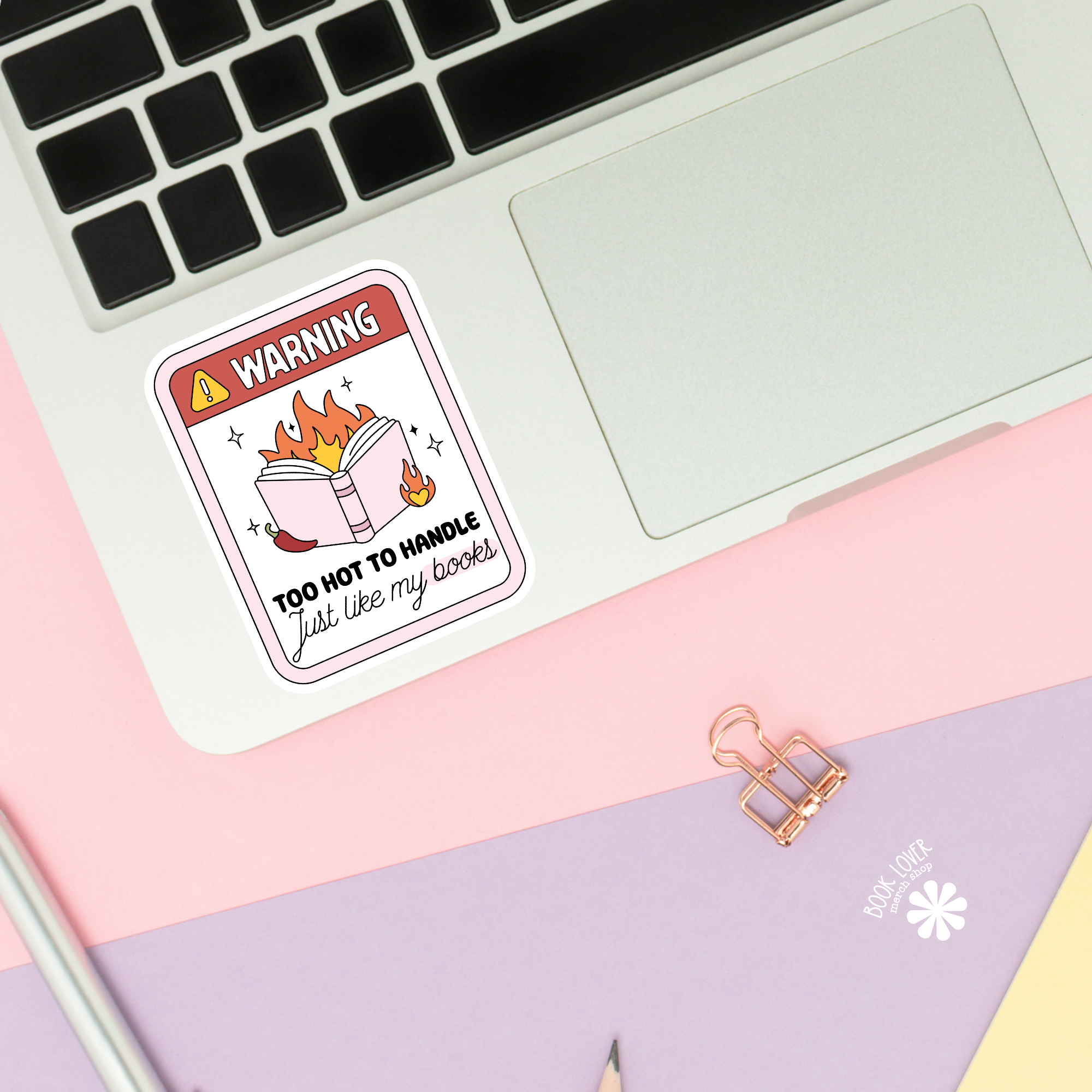 Book Lover Merch Shop - Wholesale Sticker - Warning Too Hot To Handle Stickers / Bookish Stickers1