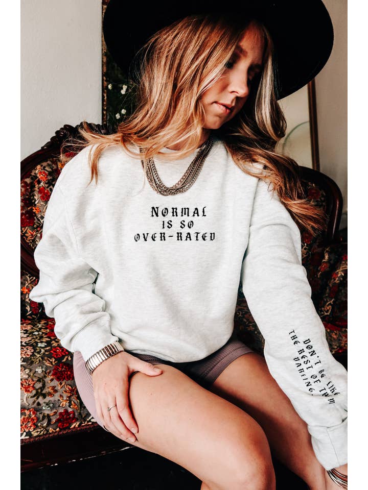 Southern Bliss Co. - Wholesale Graphic Sweatshirt - Women's - Normal is So Over-Rated Oatmeal Sweatshirt3
