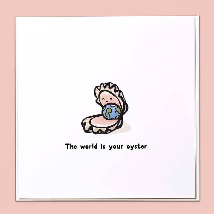 The world is your oyster Greeting Card for wholesale by The Crafty Giraffe