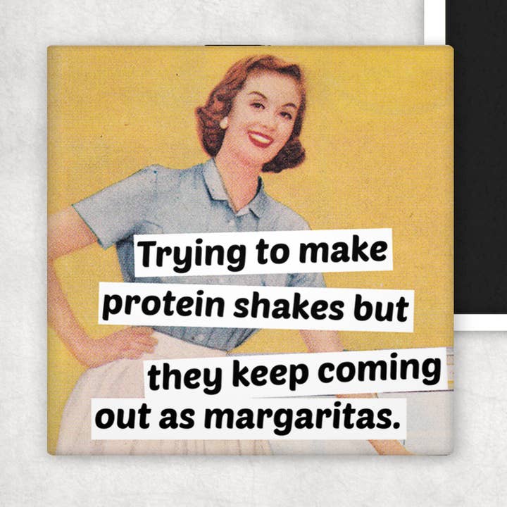 Fridge Magnet. Trying To Make Protein Shakes But They Keep.. for wholesale by Raven's Rest Studio