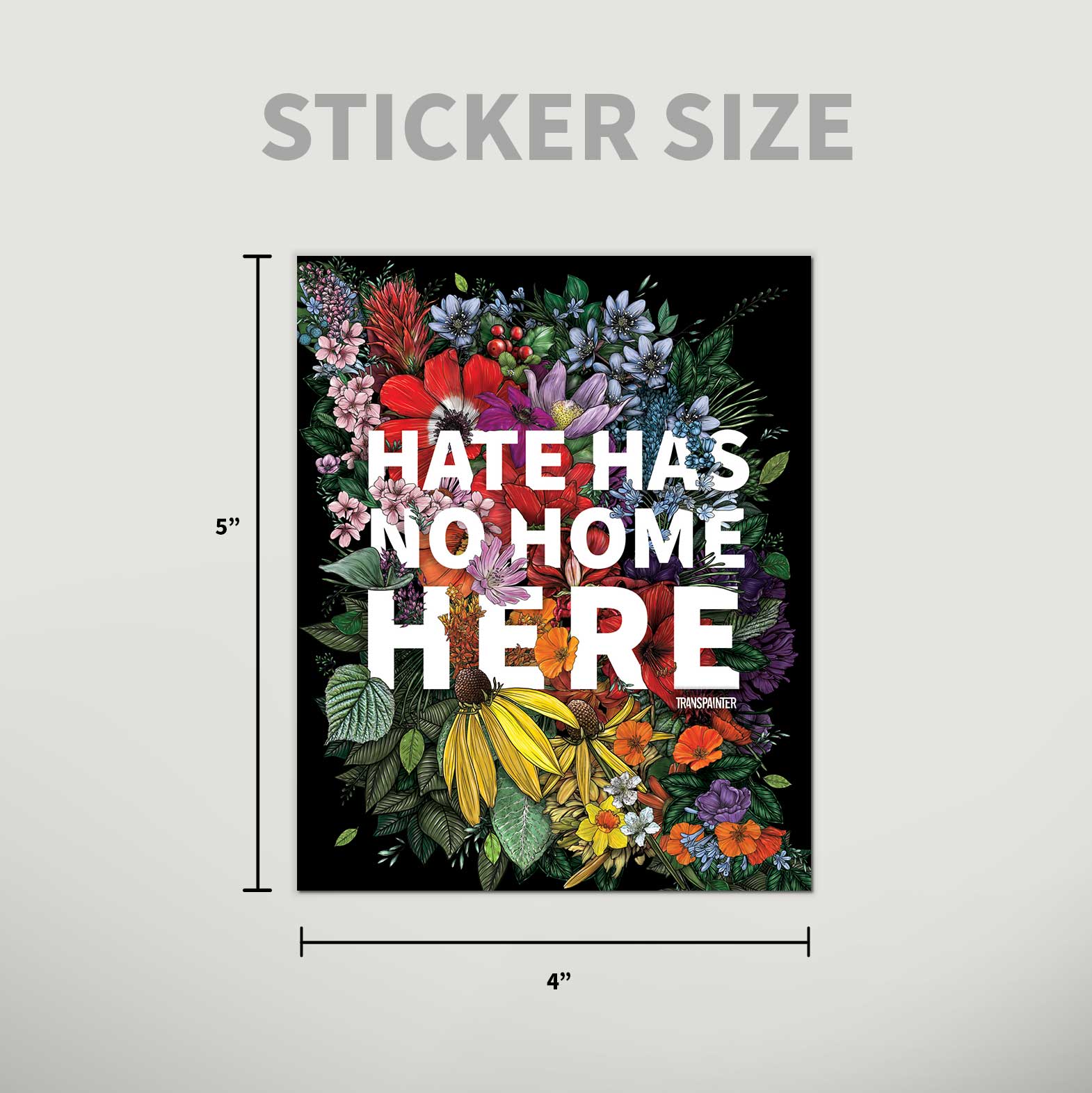 Transpainter - Wholesale Sticker - Hate Has No Home Here Bumper Sticker | No Hate Decal 1