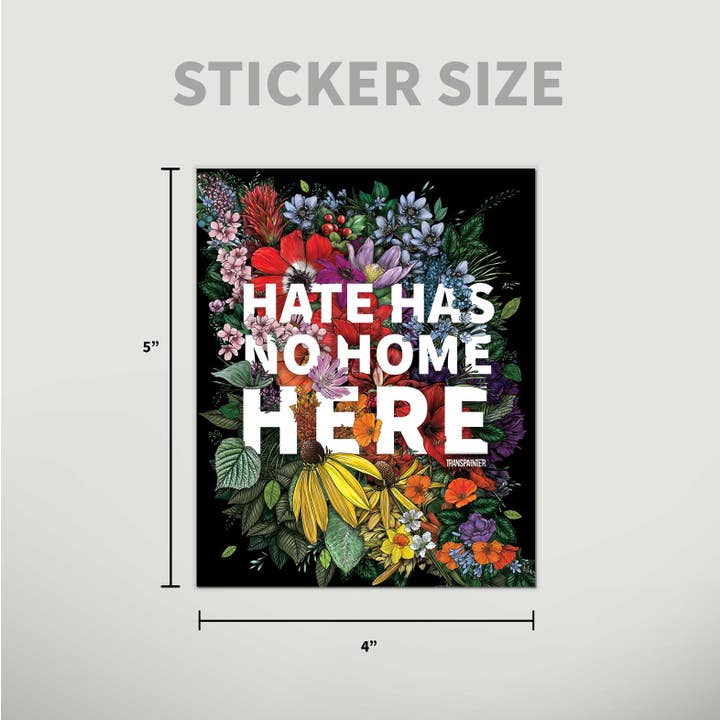 Transpainter - Wholesale Sticker - Hate Has No Home Here Bumper Sticker | No Hate Decal 1