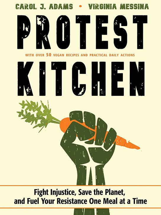 Protest Kitchen: Fight Injustice, Save the Planet, and for wholesale by Red Wheel/Weiser LLC