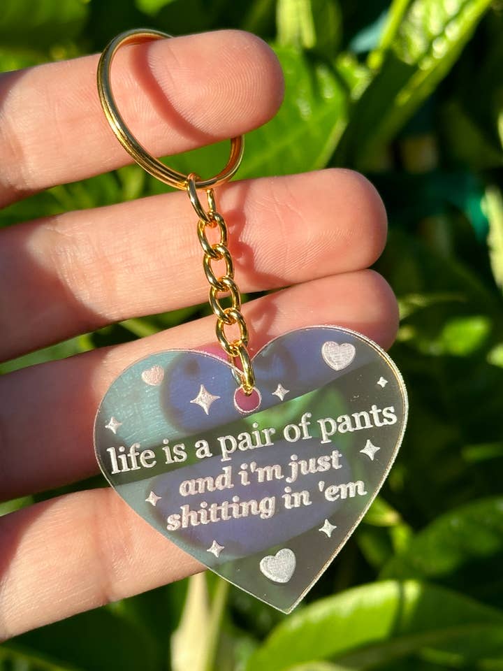 Porte-clés Life Is A Pants & I'm Just Shittin' In 'Em pour la vente par ShlemonArt