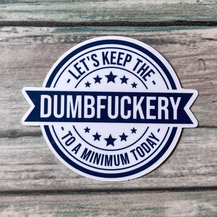 Pegatina Dumbfuckery para venta al por mayor de Zen and Meow