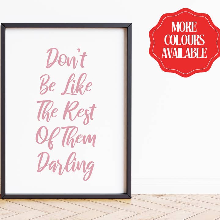 Don't Be Like The Rest Of Them Darling Fashion Quote Poster Home Decor Wall Prints White Pink for wholesale by House of Binky