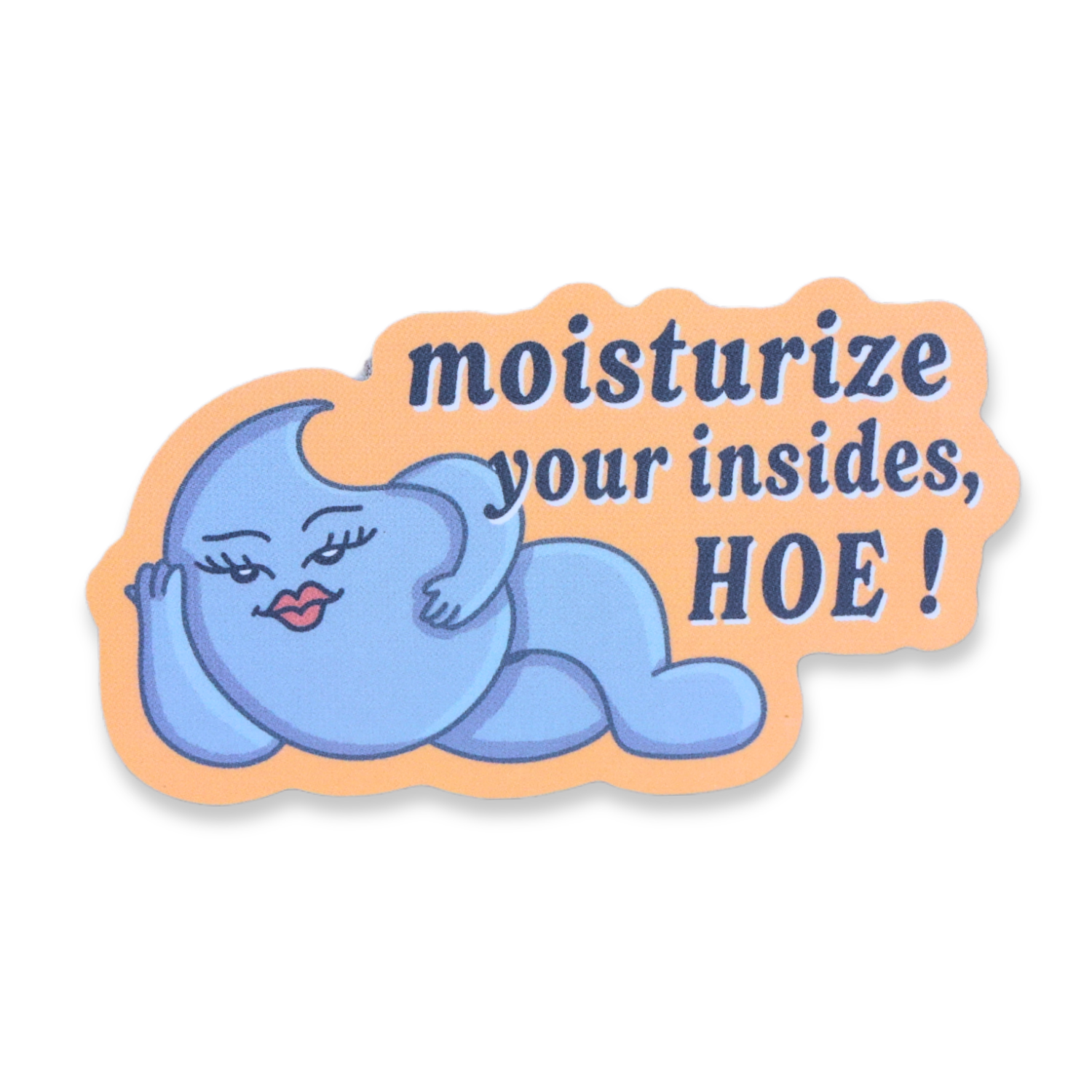 Sleazy Greetings - Wholesale Sticker - Moisturize Your Insides Orange Funny Vinyl Sticker0