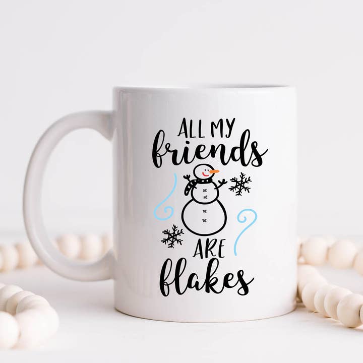 All My Friends Are Flakes Coffee Mug, Winter Mug, Decor for wholesale by Hm Mugs