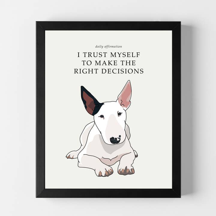 Positive Affirmation 8x10 Dog Art with Bull Terrier for wholesale by Pop Doggie