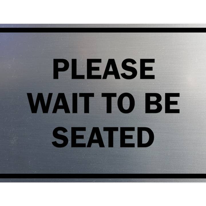 Sinal Clássico em Moldura da ByLITA: Por Favor, Aguarde para Ser Atendido por atacado de All Quality