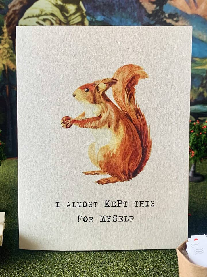Squirrel & Nut - J'ai presque gardé cette carte pour moi pour la vente par Chosen Creative