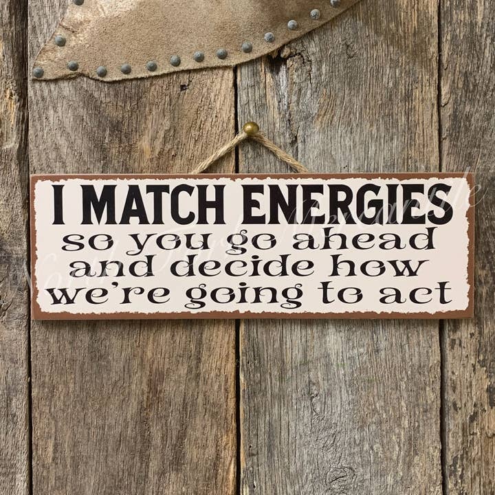 I Match Energies, Be Mindful, Mindful Sign, Positive Energy for wholesale by North Fork Mercantile