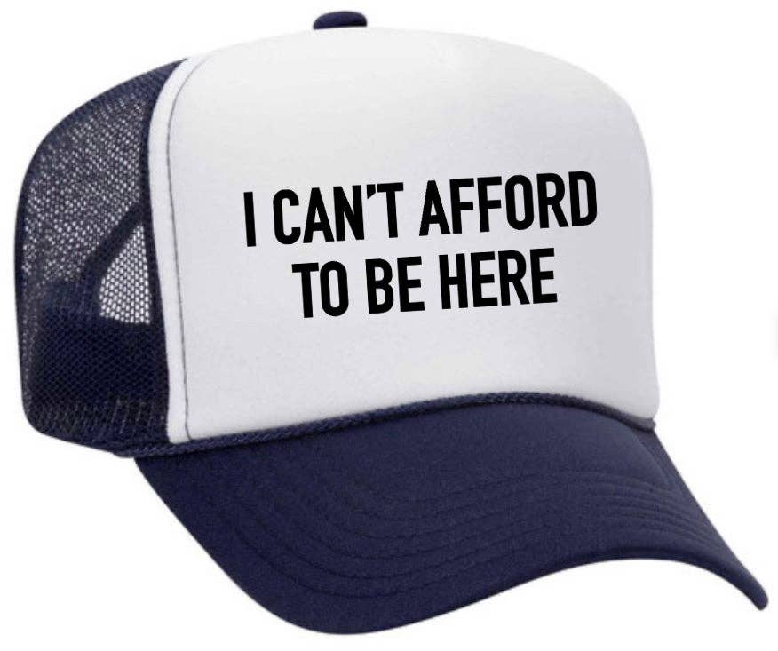 Inappropriate Trucker Hats - Wholesale Trucker Hat - Unisex - I Can’t Afford To Be Here Trucker Hat5