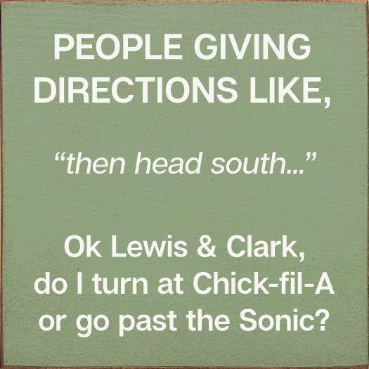 SAWDUST CITY - Wholesale Sign - People giving directions... "then head south..." Lewis Clark5