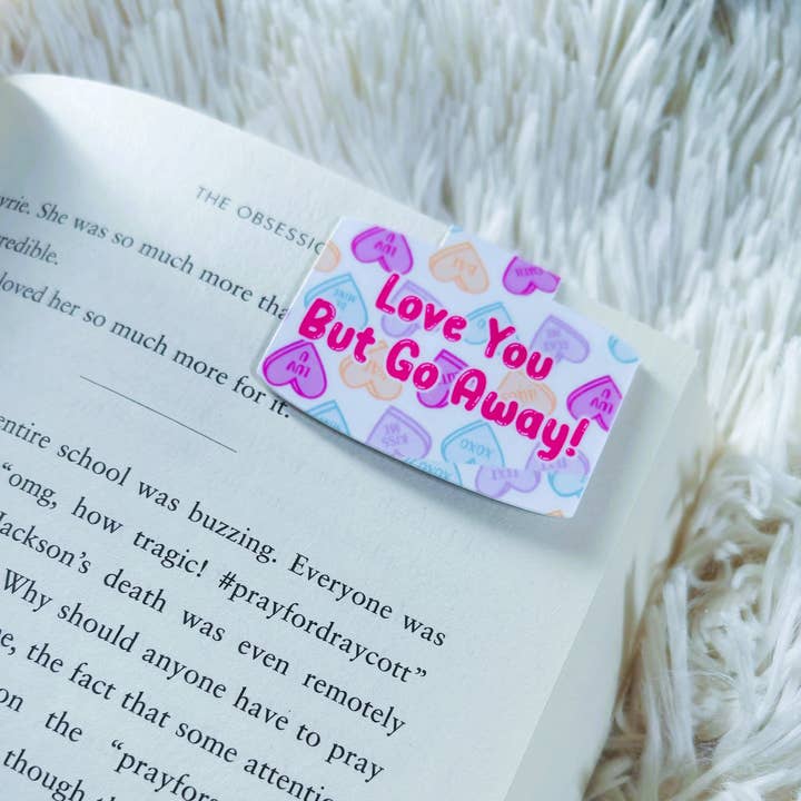 Love You Go Away -Double Sided Magnetic Bookmark - Valentine for wholesale by Wild & Wicked Designs