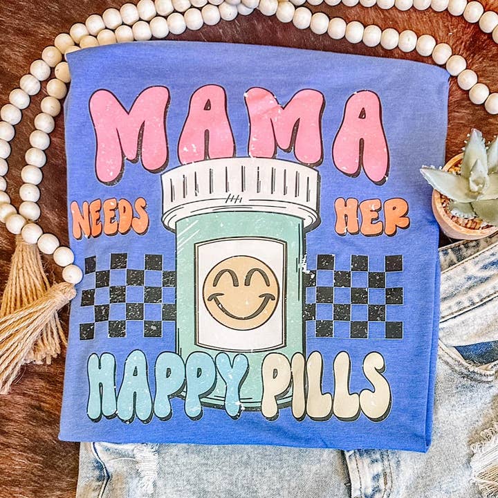 Mama needs her Happy Pills Graphic Tee, Mental Health for wholesale by ZZ Threadz