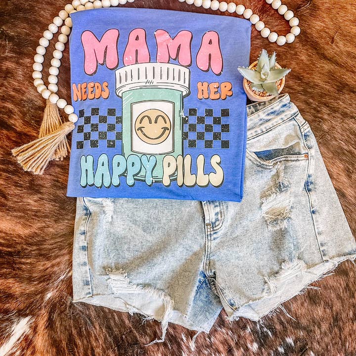 Mama needs her Happy Pills Graphic Tee, Mental Health for wholesale by ZZ Threadz