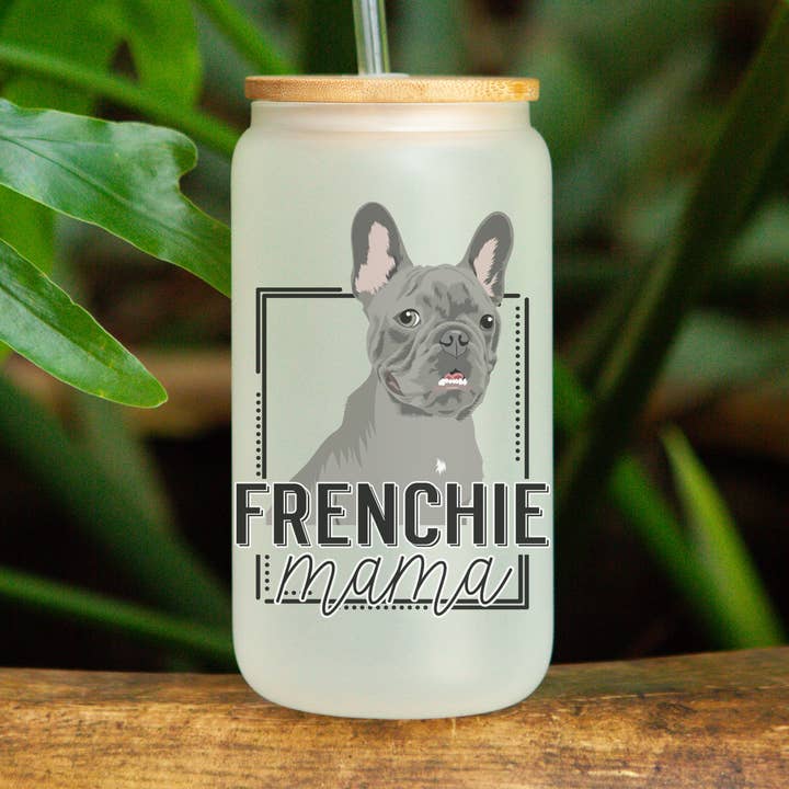 Frenchie Mama - Gefrostetes Dosenglas für den Großhandel von Livy Lou Designs + Co
