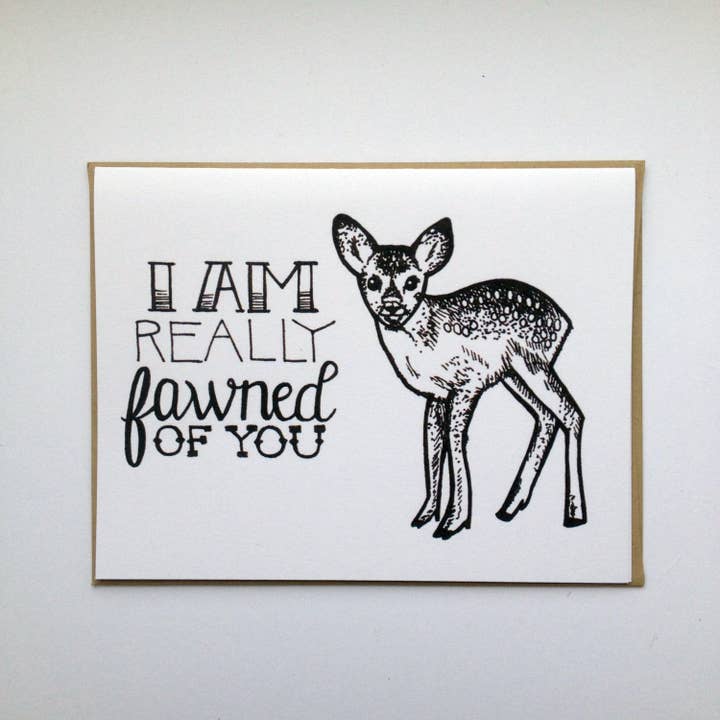 I Am Really FAWNed of You - Hand Lettered Greeting Card for wholesale by Henson Handmade