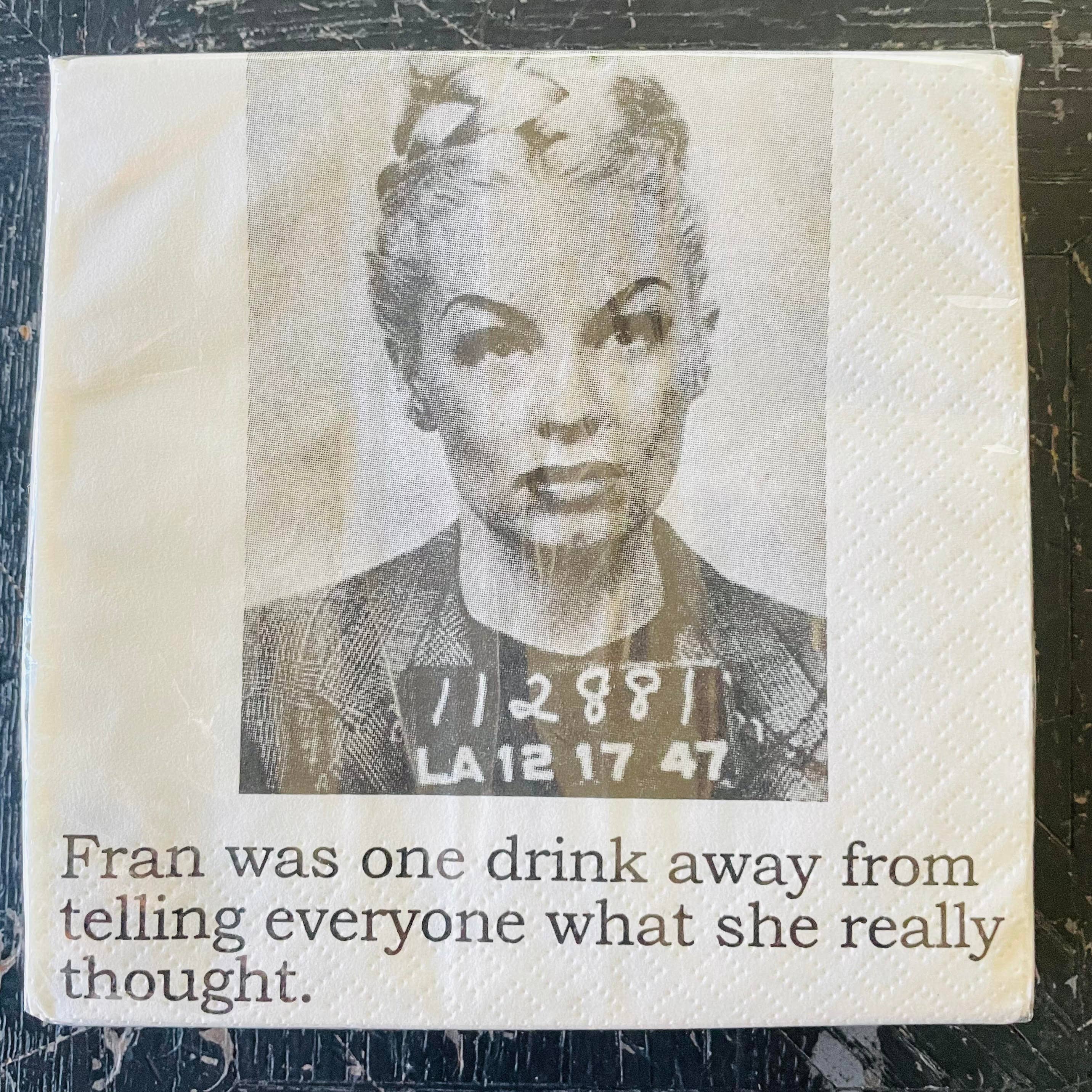 The 3 Sisters Design Co. – wholesale Disposable napkin – Big House Cocktail Napkins, Fran was one drink away...2