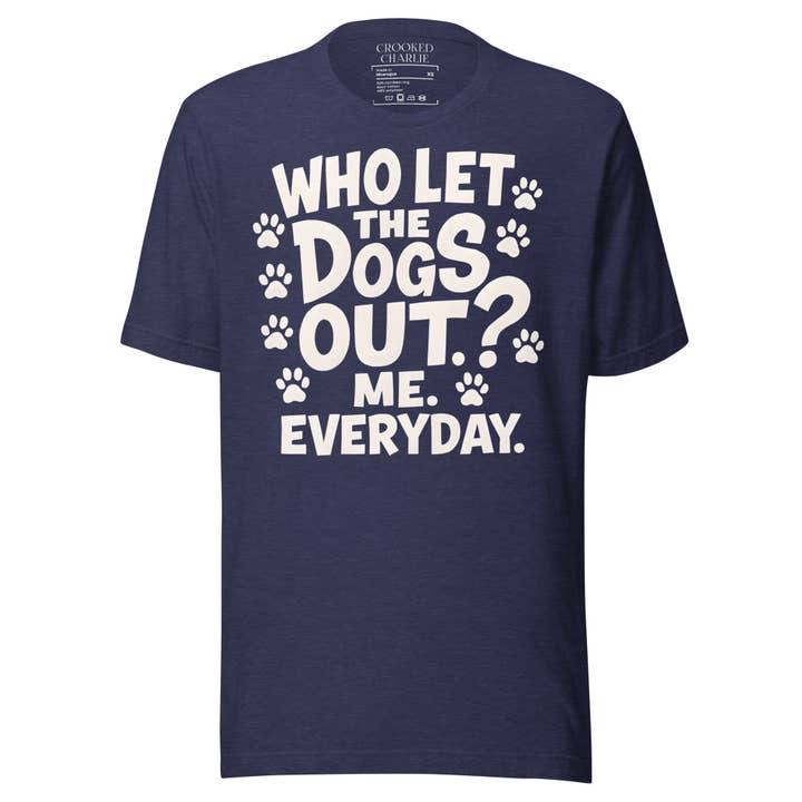 CROOKED CHARLIE DESIGNS INC. - Wholesale Screen Printed T-Shirt - Unisex - Who Let The Dogs Out Unisex t-shirt30