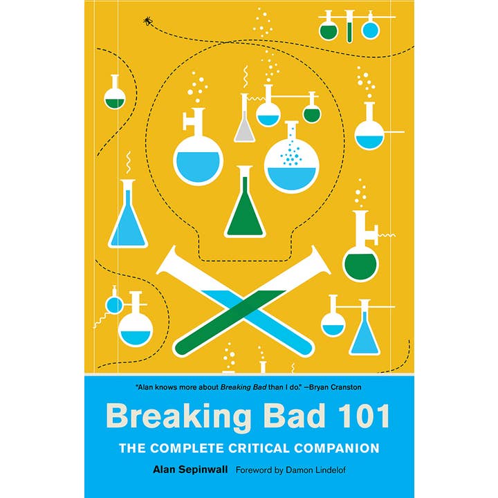 Abrams - Wholesale Arts & Entertainment - Breaking Bad 101: The Complete Critical Companion