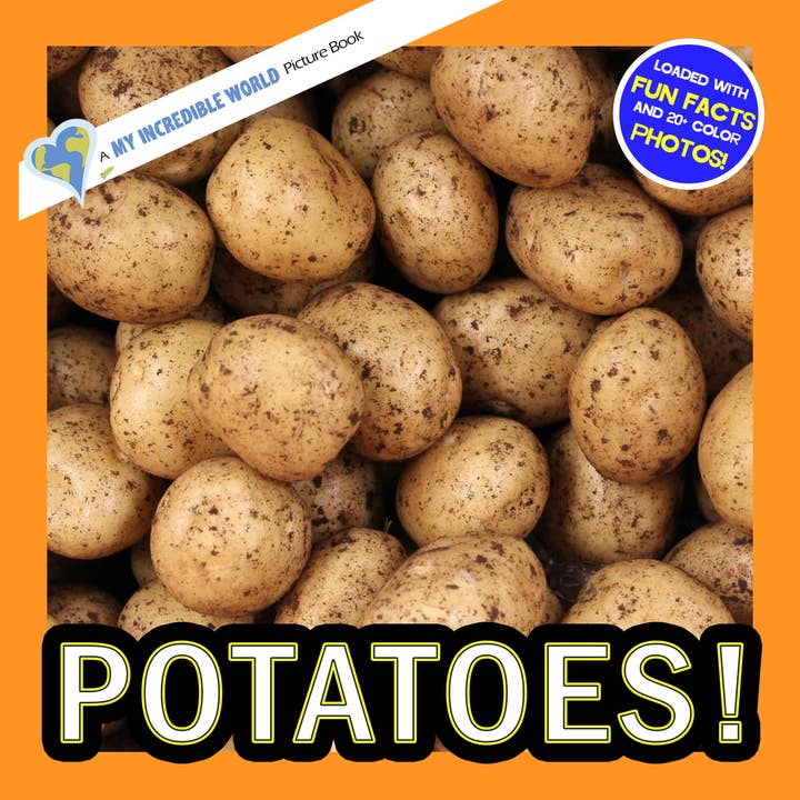 Potatoes! A My Incredible World Picture Book for Children for wholesale by My Incredible World