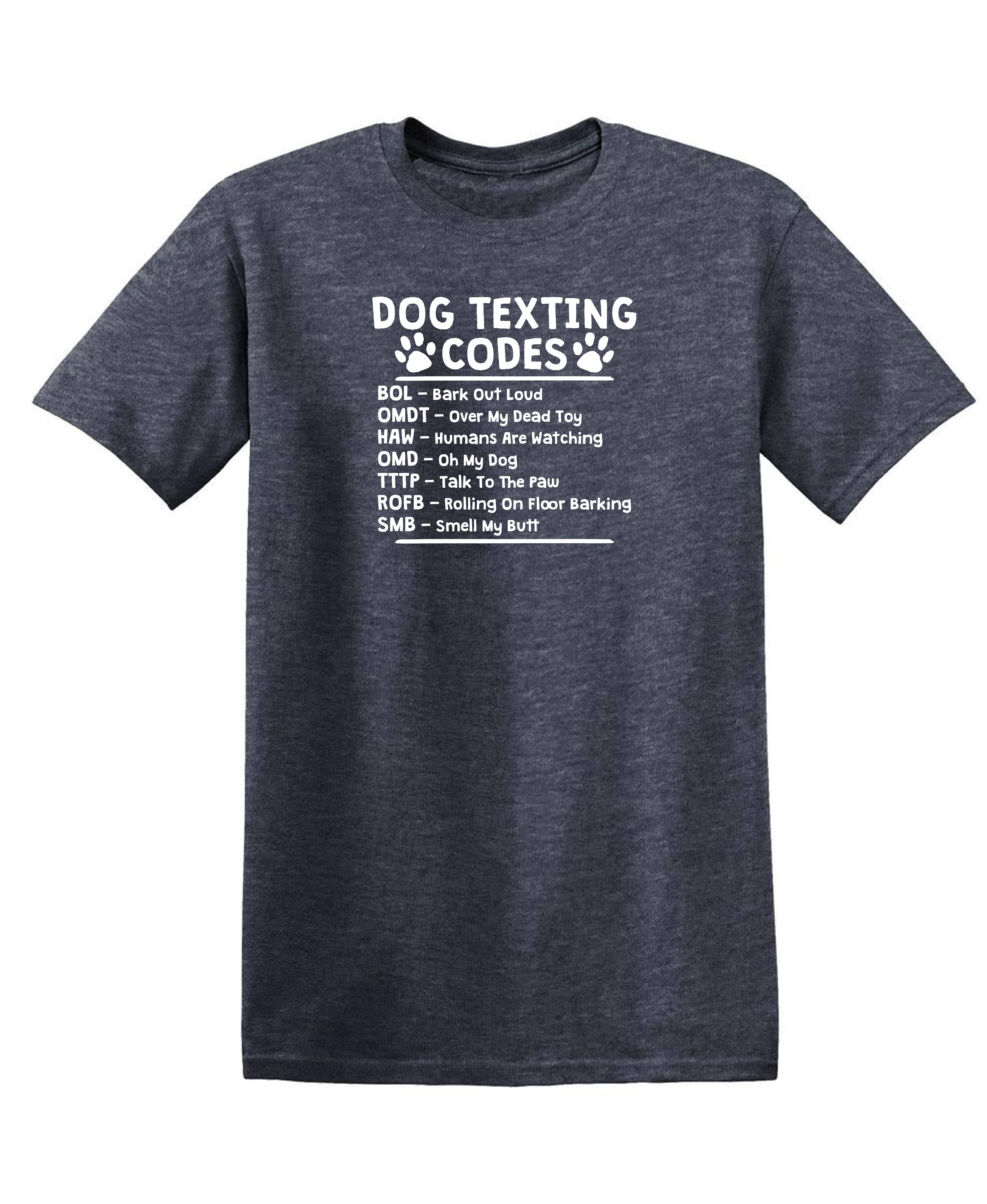 Feelin Good Tees - Wholesale Screen Printed T-Shirt - Unisex - Dog Texting Codes18