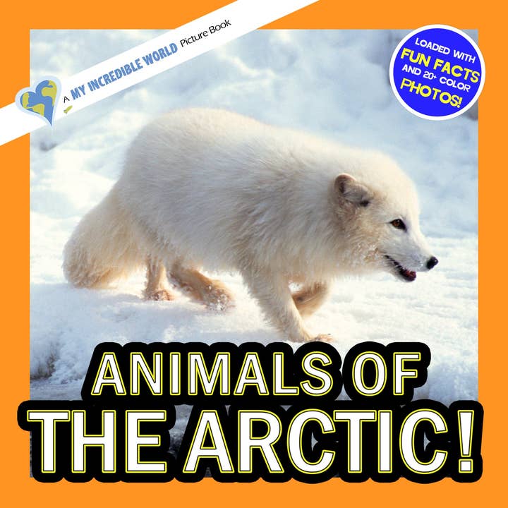 Animals of the Arctic! A My Incredible World Picture Book for Children for wholesale by My Incredible World