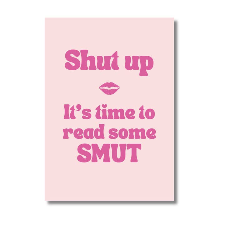 A5 Art Print - 'It's time to read some SMUT' Bookish Quote for wholesale by Basically Britt