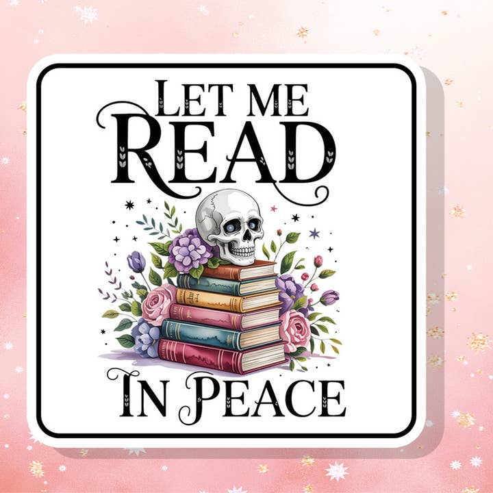 Let Me Read In Peace Vinyl Sticker Skeleton BookTok Bookworm for wholesale by London Luxury Candles