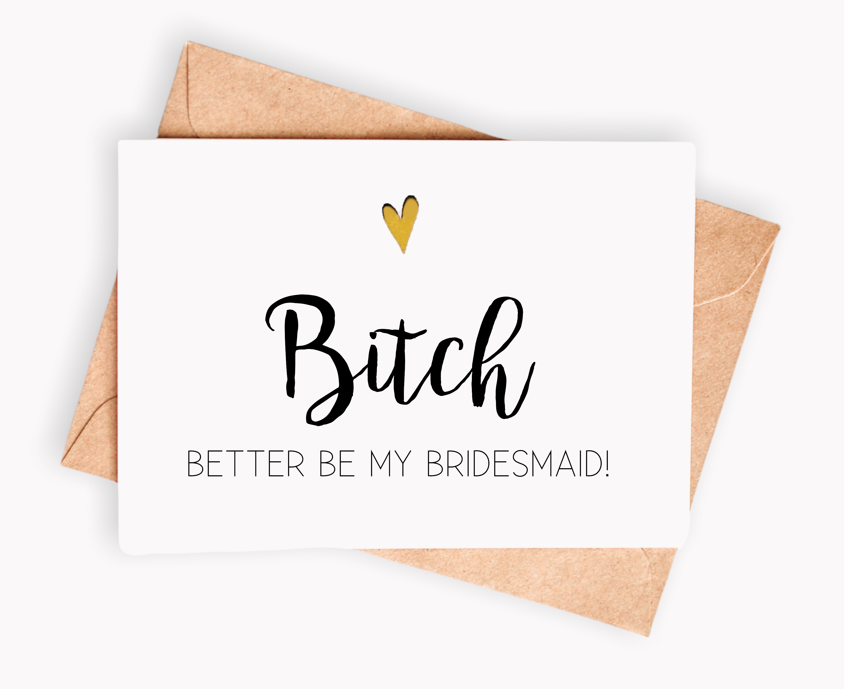 Spicy Cards - Wholesale Wedding Card - Funny wedding card - Bitch. Better Be My Bridesmaid!0