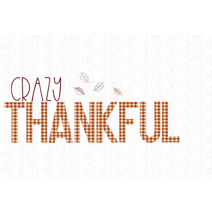 Transfert par sublimation Crazy Thankful - Prêt à presser - Transfert d'automne pour la vente par Three+West Co