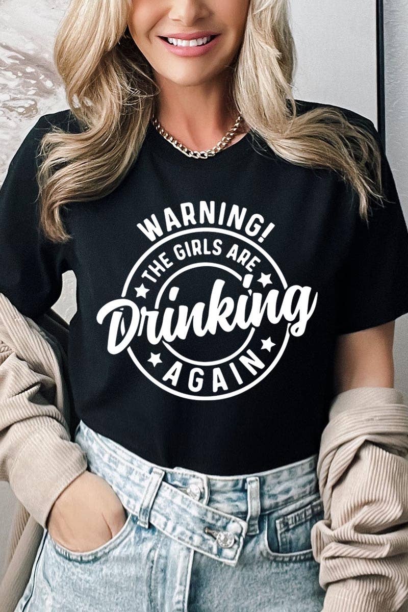 COLORBEAR - Wholesale T-Shirt (Graphic) - Women's - WARNING! THE GIRLS ARE DRINKING AGAIN Graphic Tee5