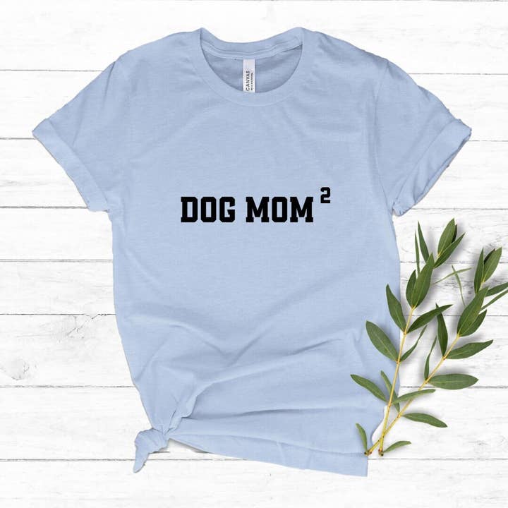 Dog Mom Squared, camiseta Dog Mom, Camisa Dog Mama para venta al por mayor de Rosie and Vi