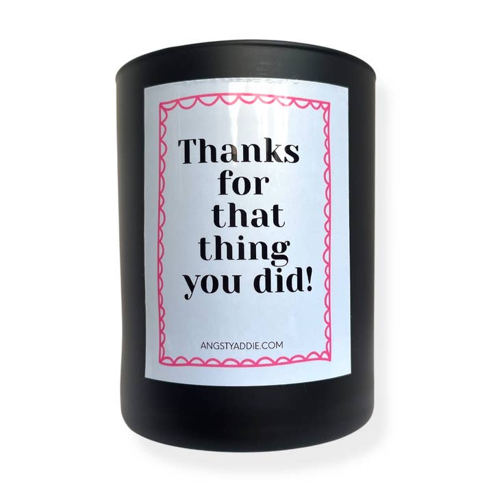 Angsty Addie - Wholesale Jar/Filled Candle - Funny thank you candle, appreciation gift, thank you candle0