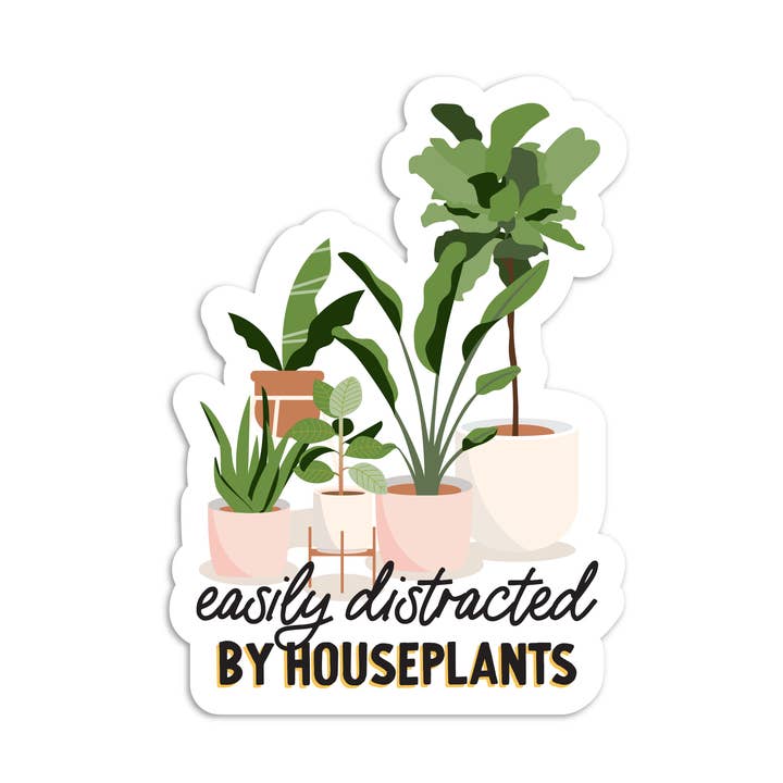 I'll Know It When I See It - Wholesale Sticker - Easily distracted plants vinyl sticker